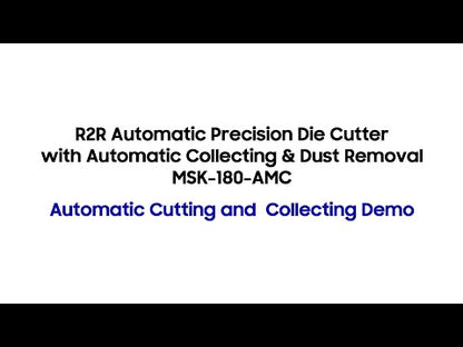 R2R Automatic Precision Die Cutter with Collecting & Dust Removal - MSK-180-AMC