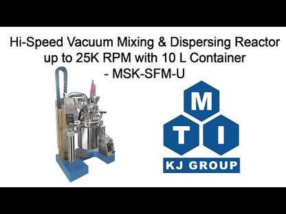 Hi-Speed Vacuum Mixing & Dispersing Reactor up to 25K RPM with Optional 1- 10 L Container - MSK-SFM-U